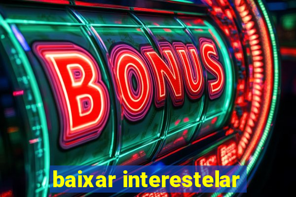 baixar interestelar